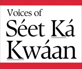 Voices of Séet Ká Kwáan
